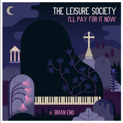 LEISURE SOCIETY,THE FEAT BRIAN ENO – ILL PAY FOR IT NOW RSD 2019