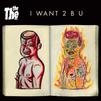 THE THE – I WANT 2 B U (RSD2020)
