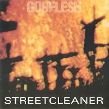 GODFLESH – Streetcleaner