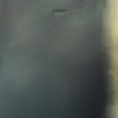 ELUVIUM – Virga I