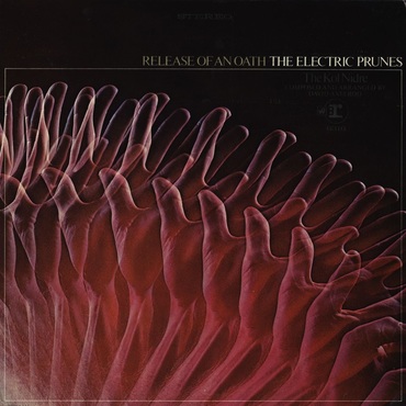 ELECTRIC PRUNES – Release Of An Oath